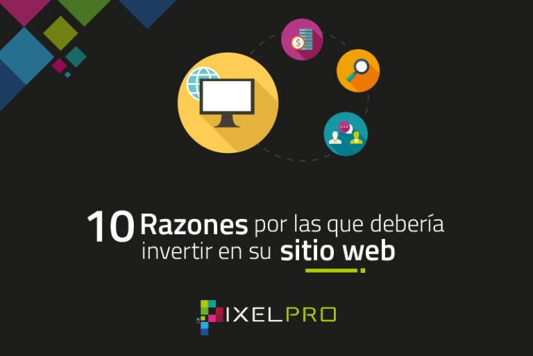 10 razones por las que debería invertir en su sitio web
