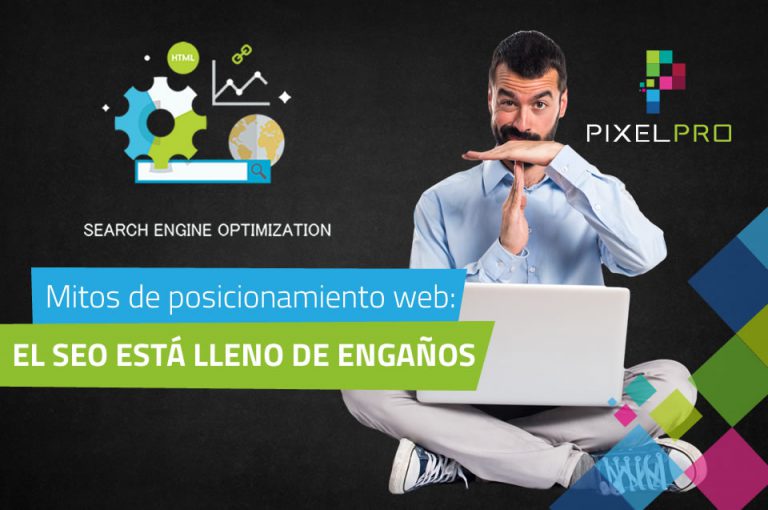 Mitos de posicionamiento web: EL SEO ESTÁ LLENO DE ENGAÑOS