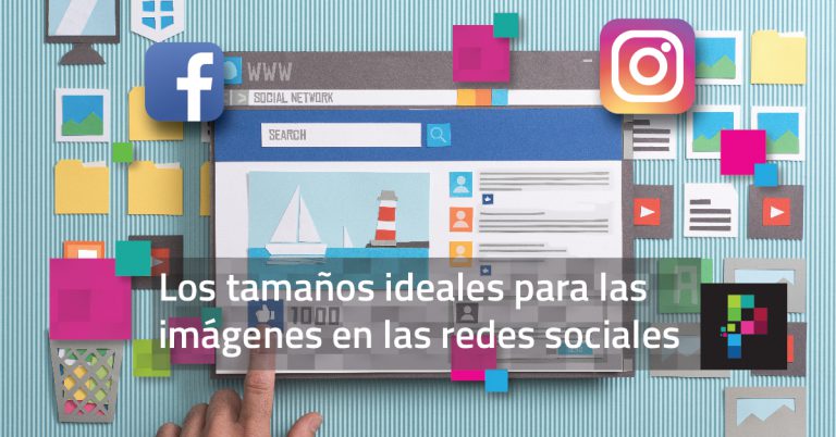 Tamaños ideales para las imágenes de sus redes sociales